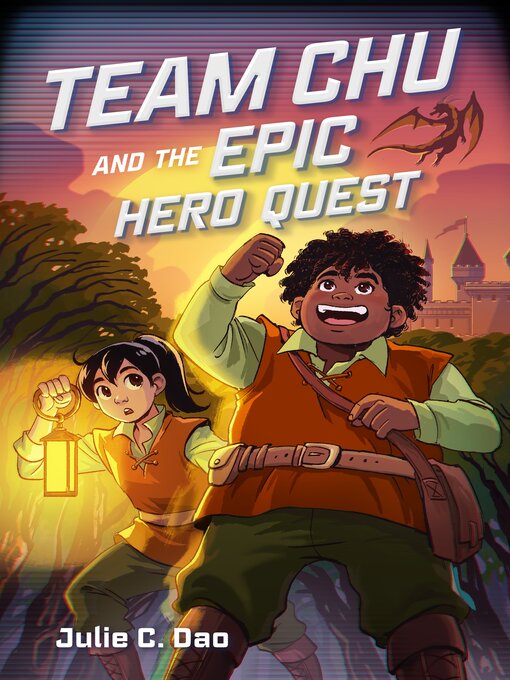 Title details for Team Chu and the Epic Hero Quest by Julie C. Dao - Wait list